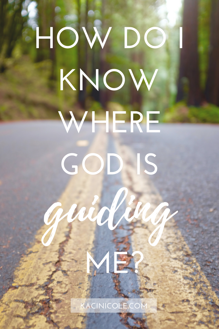 How To Know Where God Is Leading You