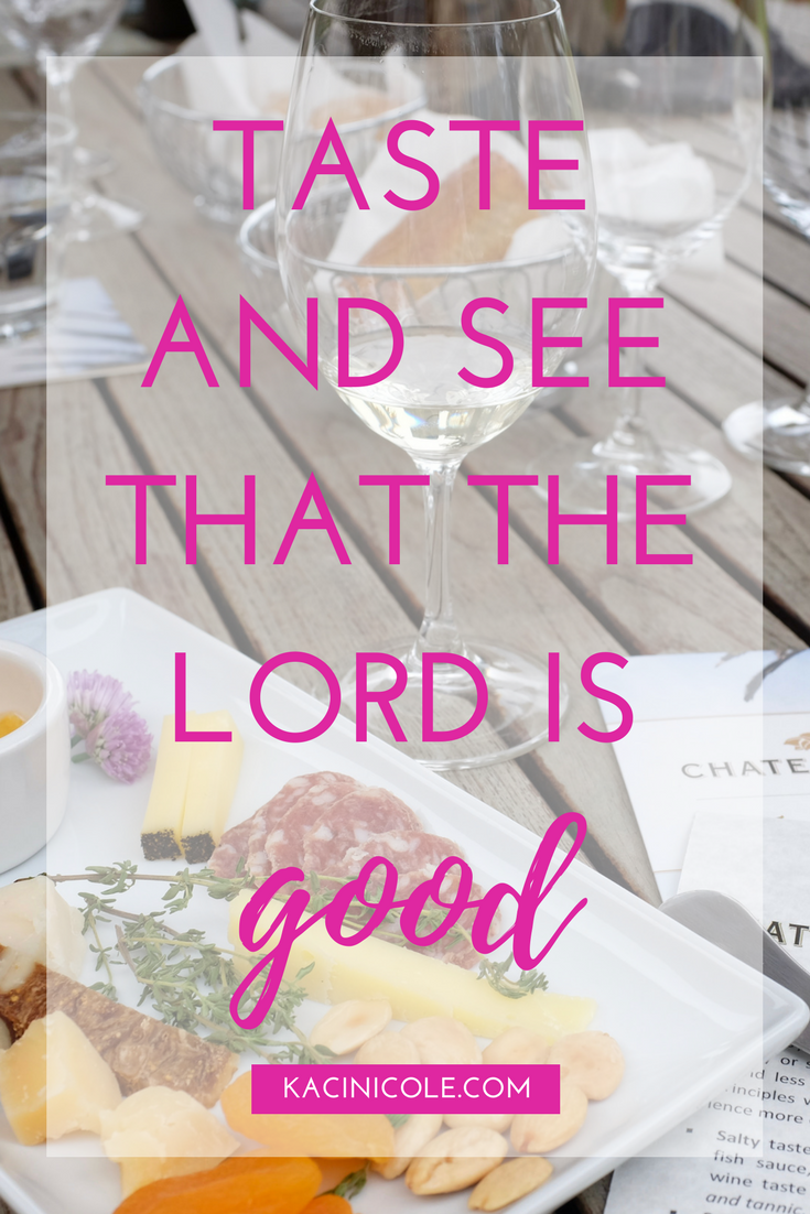 Taste and See That the Lord is Good | Kaci Nicole.png