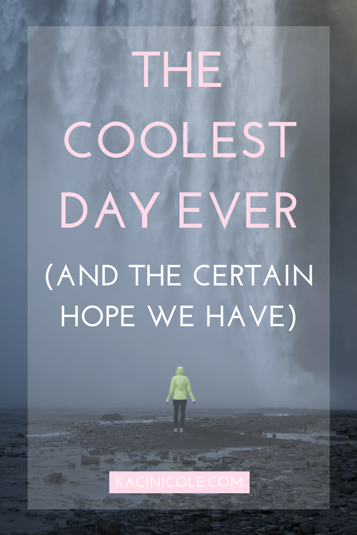 The Coolest Day Ever (And The Certain Day We Have) | Kaci Nicole.png