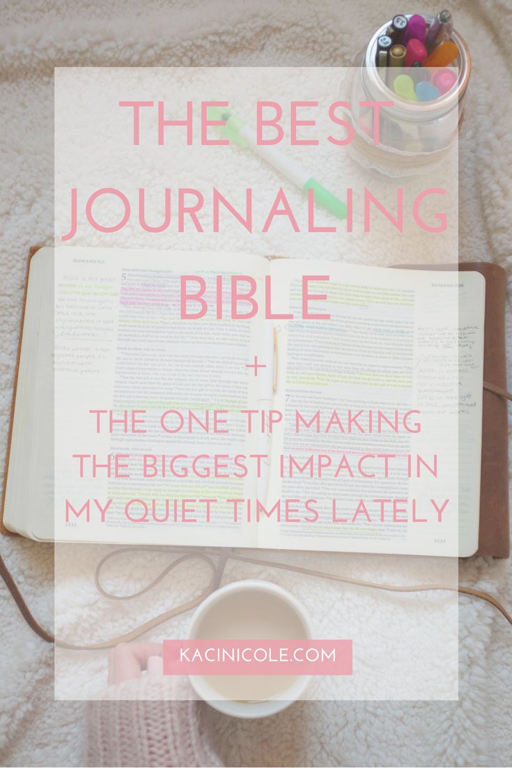 The Best Journaling Bible + The One Tip Making the Biggest Impact In My Quiet Times Lately | Kaci Nicole.png