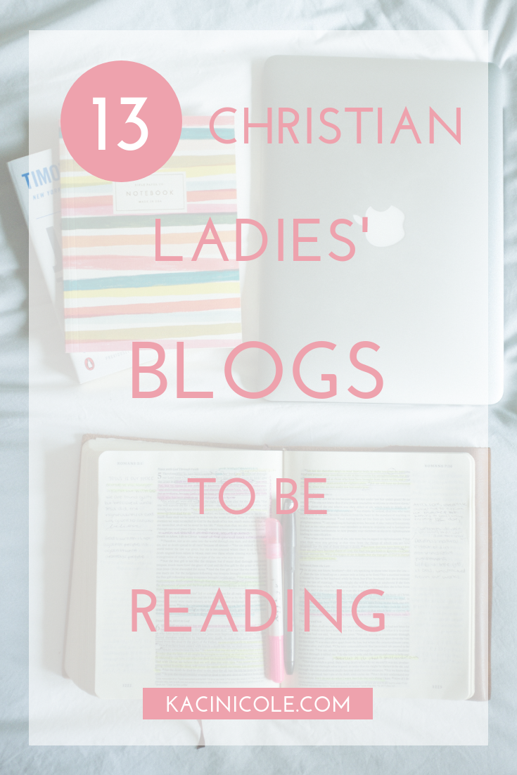 13 Christian Ladies' Blogs To Be Reading | Kaci Nicole.png